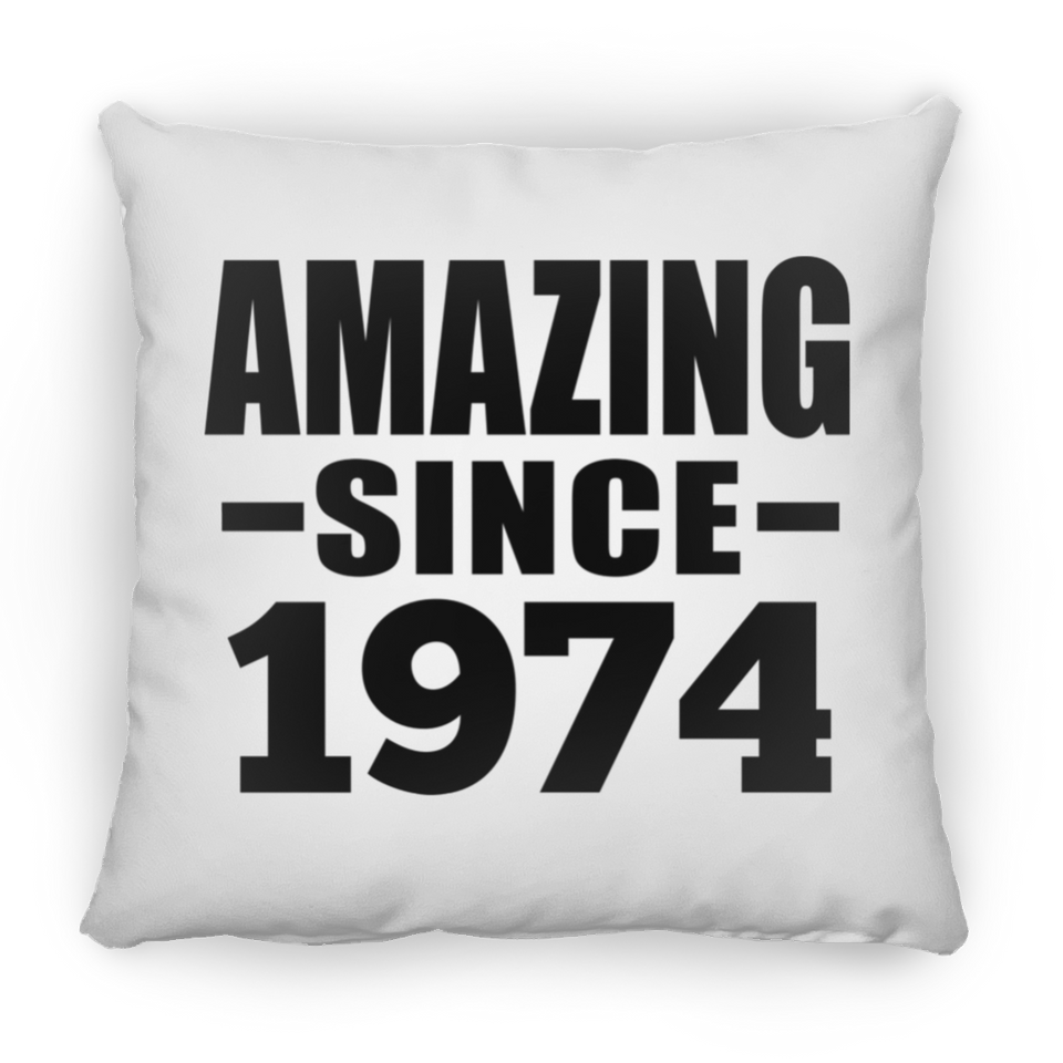 50th Birthday Amazing Since 1974 - Throw Pillow