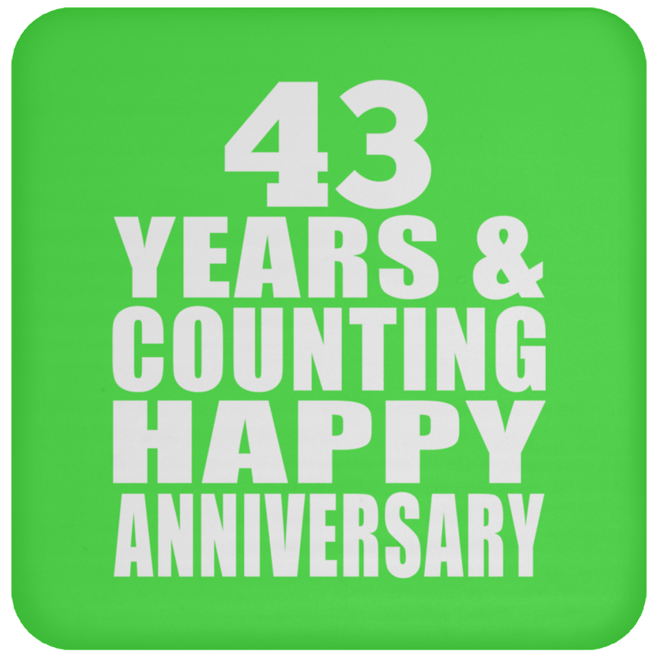Happy 43rd Anniversary 43 Years & Counting - Drink Coaster