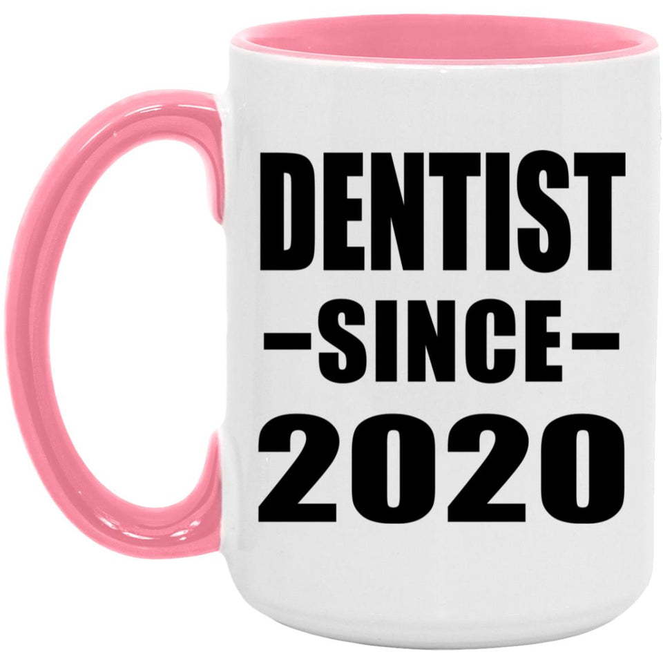 Dentist Since 2020 - 15oz Accent Mug Pink