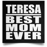 Teresa Best Mom Ever - Poster Square