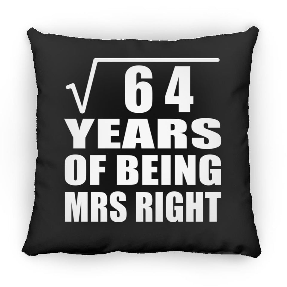8th Anniversary Square Root of 64 Years of Being Mrs Right - Throw Pillow Black