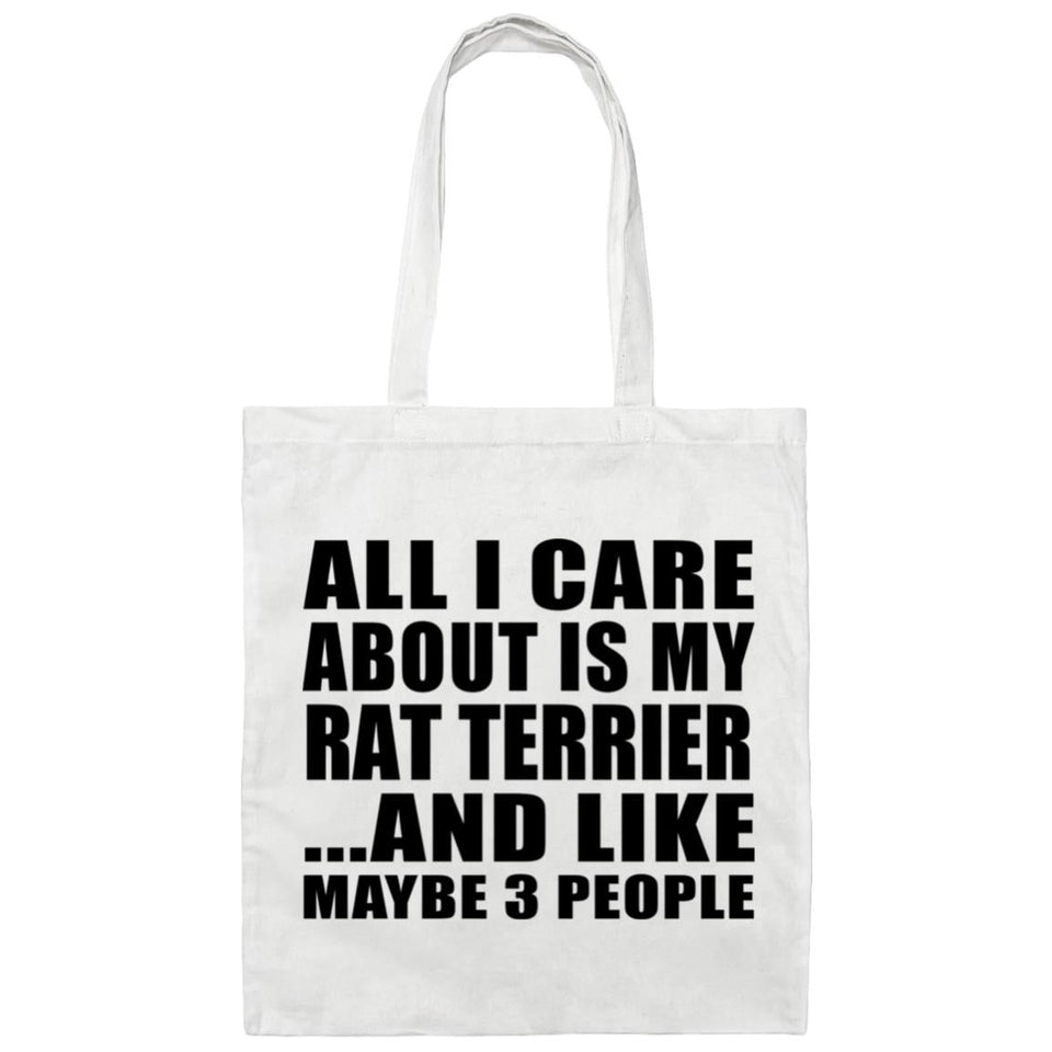 All I Care About Is My Rat Terrier - Tote Bag White