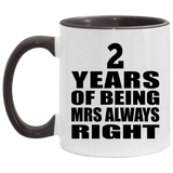 2nd Anniversary 2 Years of Being Mrs Always Right - 11oz Accent Mug Black
