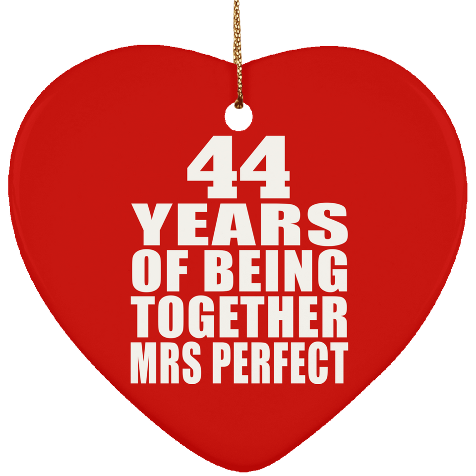 44th Anniversary 44 Years Of Being Mrs Perfect - Heart Ornament
