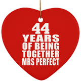 44th Anniversary 44 Years Of Being Mrs Perfect - Heart Ornament