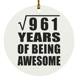 31st Birthday Square Root of 961 Years of Being Awesome - Circle Ornament