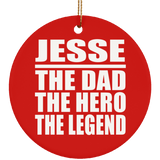 Jesse The Dad The Hero The Legend - Circle Ornament