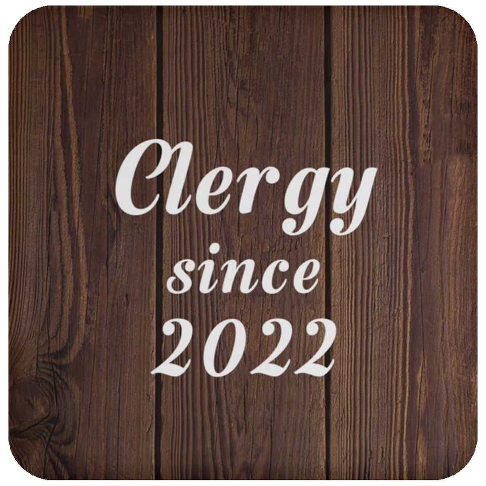 Clergy Since 2022 - Drink Coaster D
