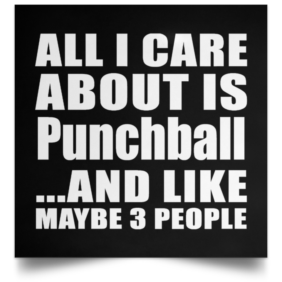 All I Care About Is Punchball - Poster Square