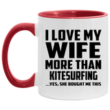 I Love My Wife More Than Kitesurfing - 11oz Accent Mug Red