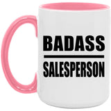 Badass Salesperson - 15oz Accent Mug Pink