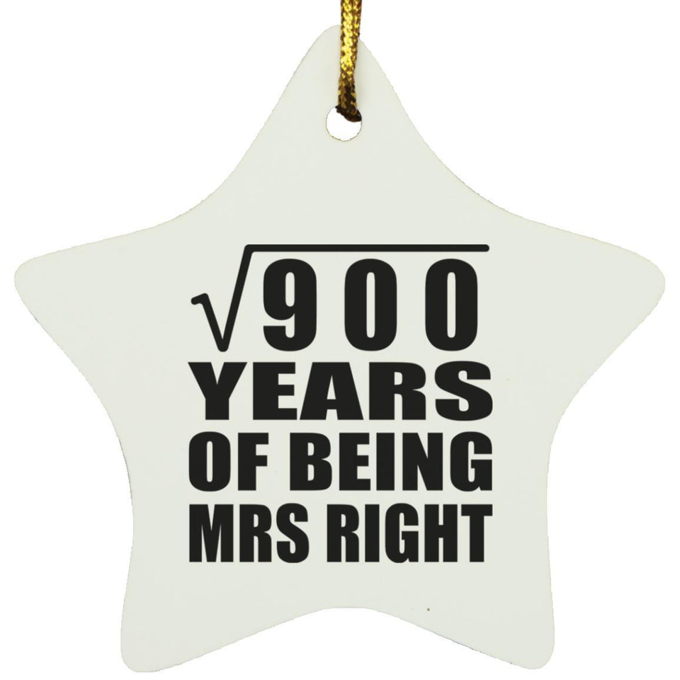30th Anniversary Square Root of 900 Years of Being Mrs Right - Star Ornament