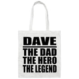 Dave The Dad The Hero The Legend - Tote Bag White