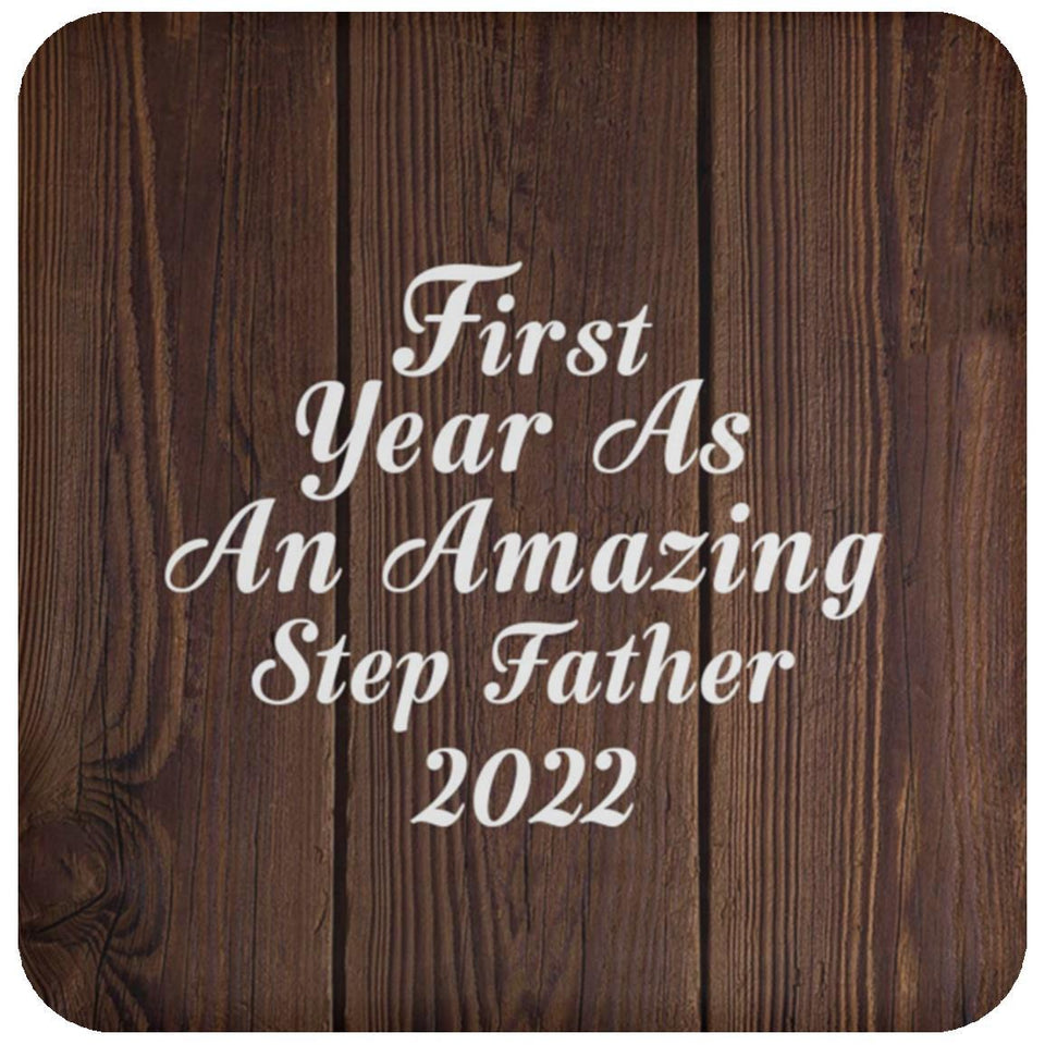 First Year As An Amazing Step Father 2022 - Drink Coaster D