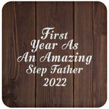 First Year As An Amazing Step Father 2022 - Drink Coaster D