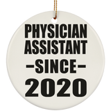 Physician Assistant Since 2020 - Circle Ornament