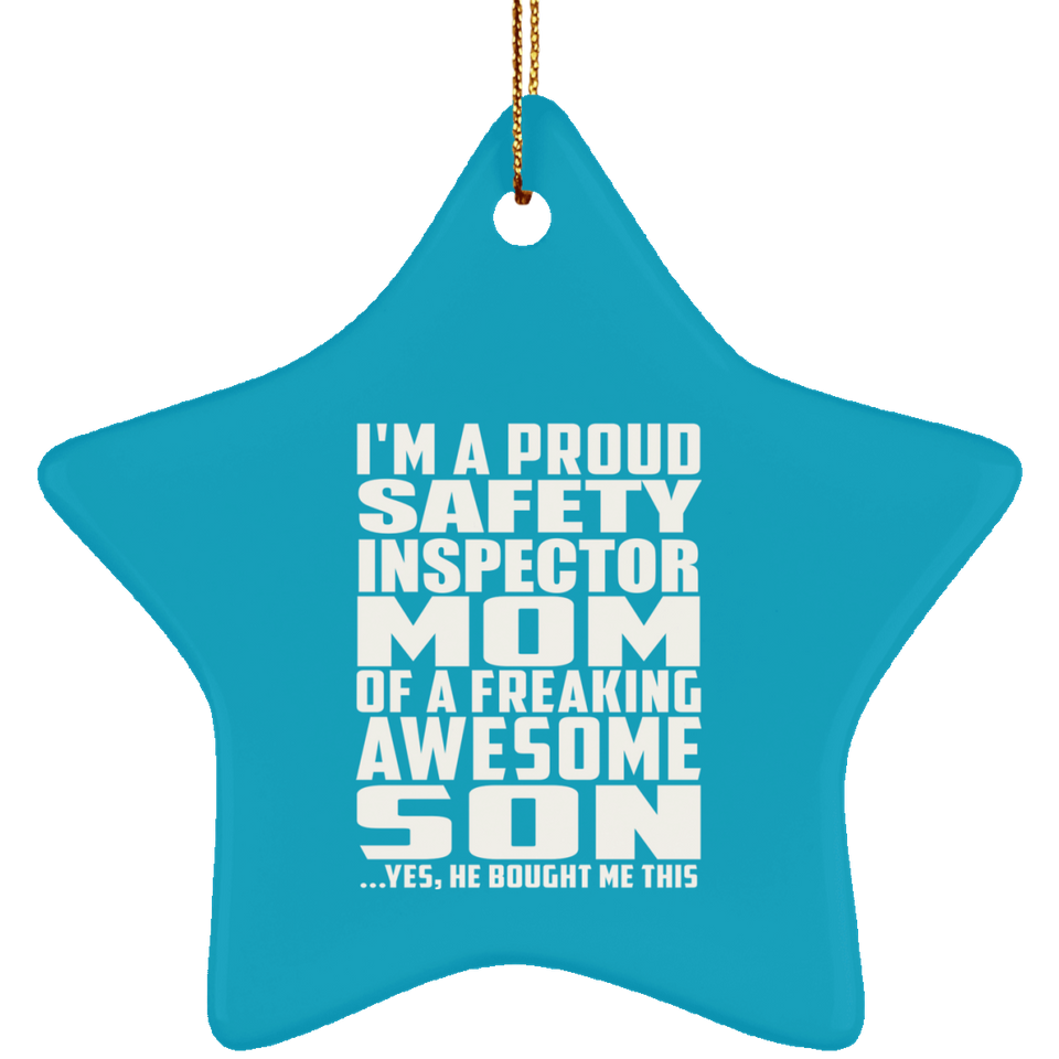 Proud Safety Inspector Mom Of Awesome Son - Star Ornament