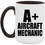 A+ Aircraft Mechanic - 15oz Accent Mug Black