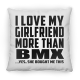 I Love My Girlfriend More Than Bmx - Throw Pillow