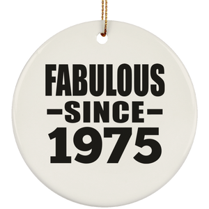49th Birthday Fabulous Since 1975 - Circle Ornament
