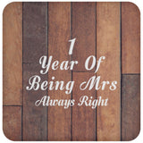 1st Anniversary 1 Year Of Being Mrs Always Right - Drink Coaster E