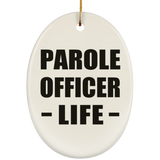 Parole Officer Life - Oval Ornament