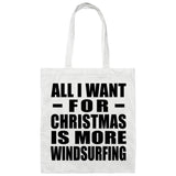 All I Want For Christmas Is More Windsurfing - Tote Bag White