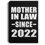 Mother In Law Since 2022 - Canvas Portrait