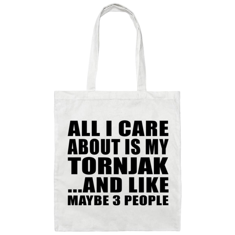 All I Care About Is My Tornjak - Tote Bag White