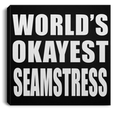 World's Okayest Seamstress - Canvas Square