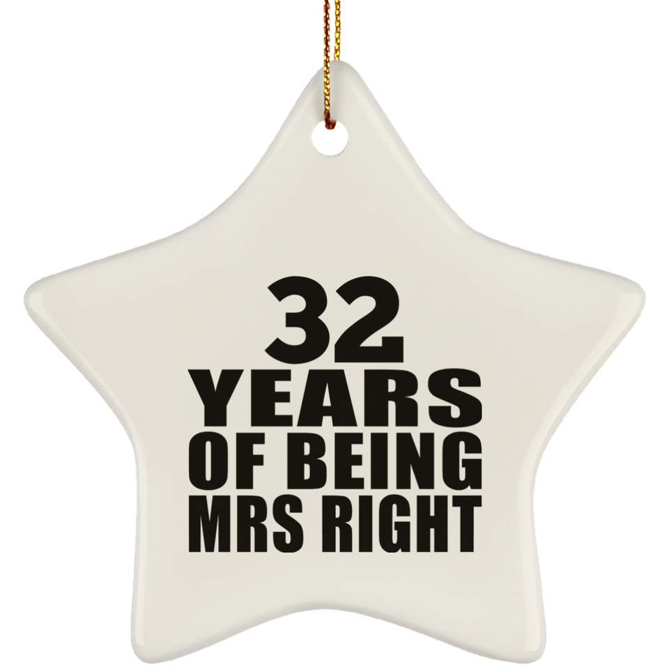32nd Anniversary 32 Years Of Being Mrs Right - Star Ornament