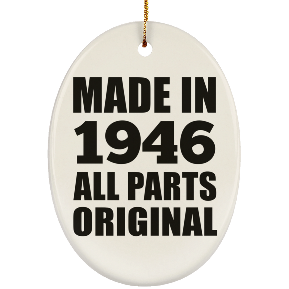 78th Birthday Made in 1946 All Parts Original - Oval Ornament