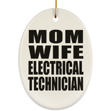 Mom Wife Electrical Technician - Oval Ornament
