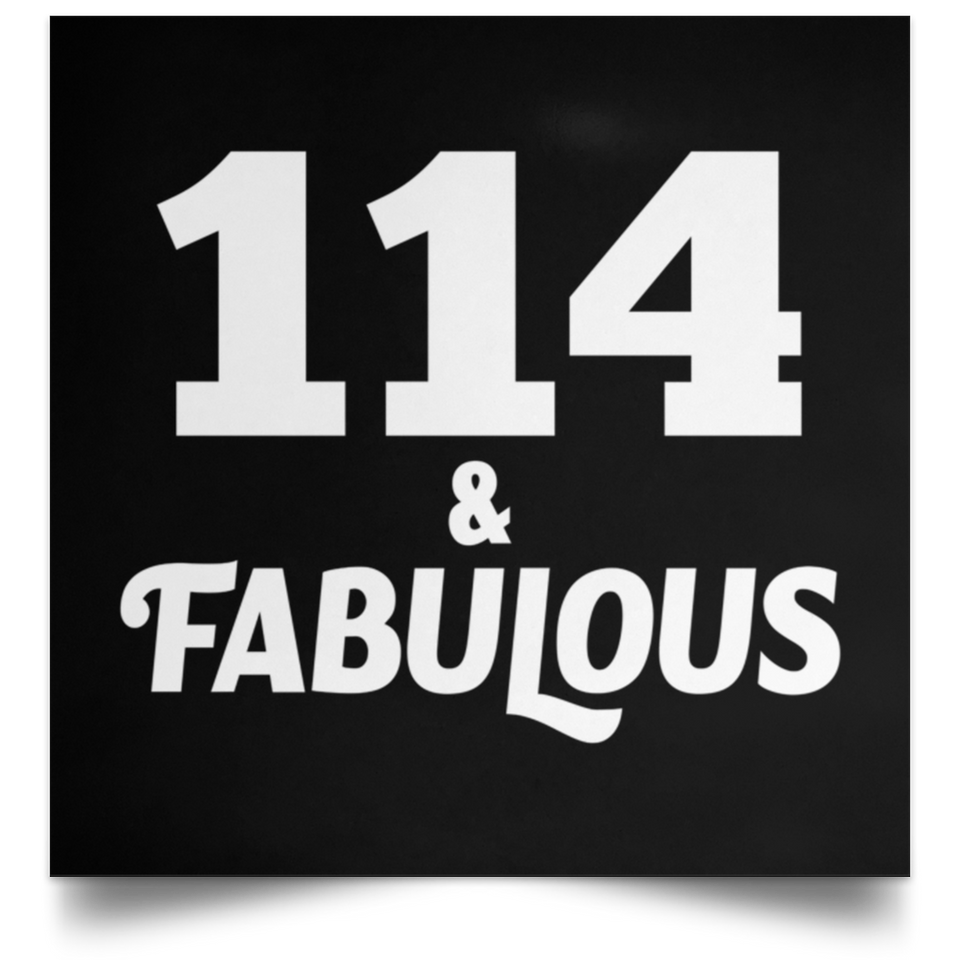114th Birthday 114 & Fabulous - Poster Square