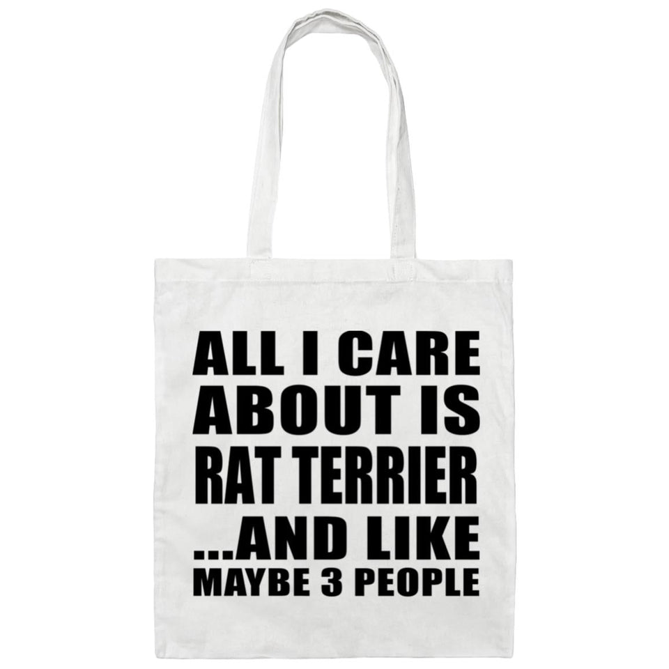 All I Care About Is Rat Terrier - Tote Bag White