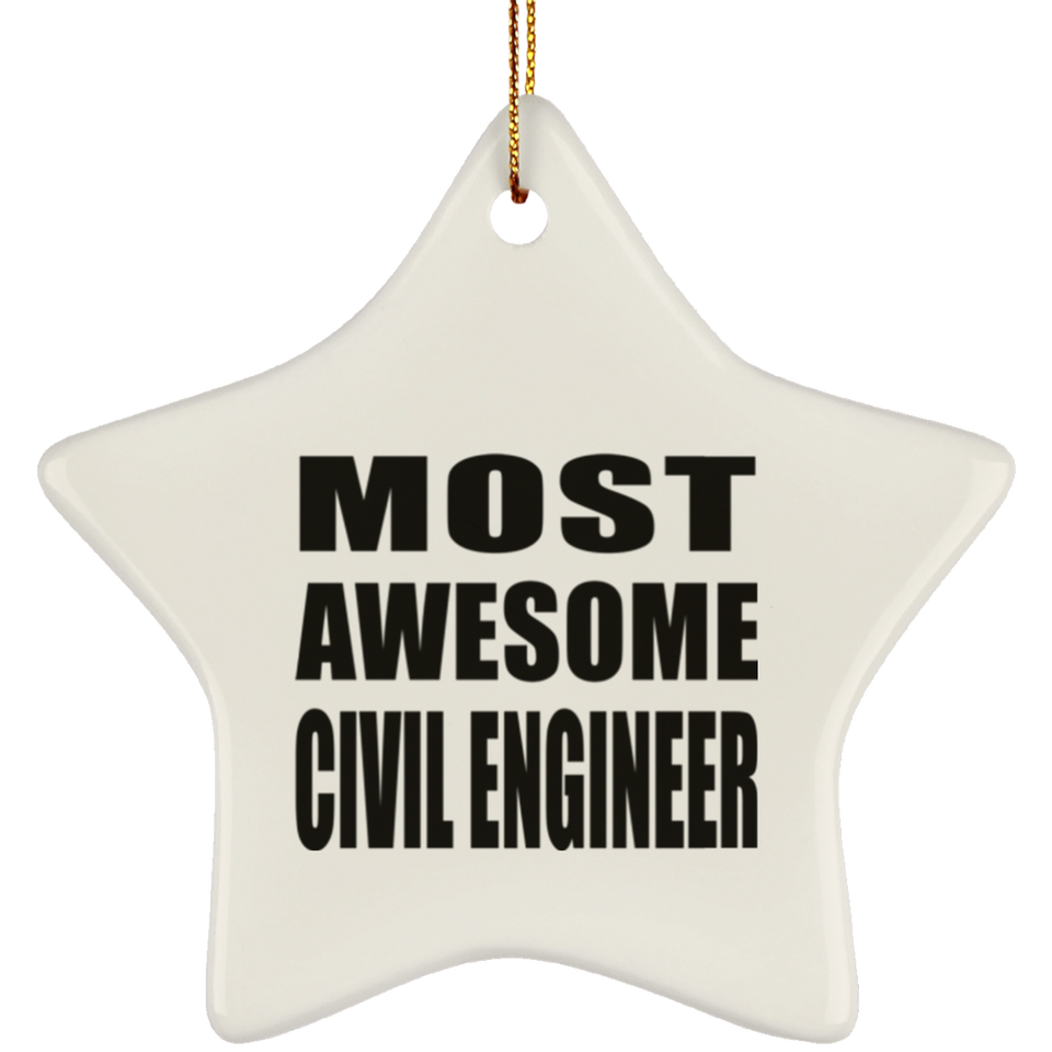 Most Awesome Civil Engineer - Star Ornament