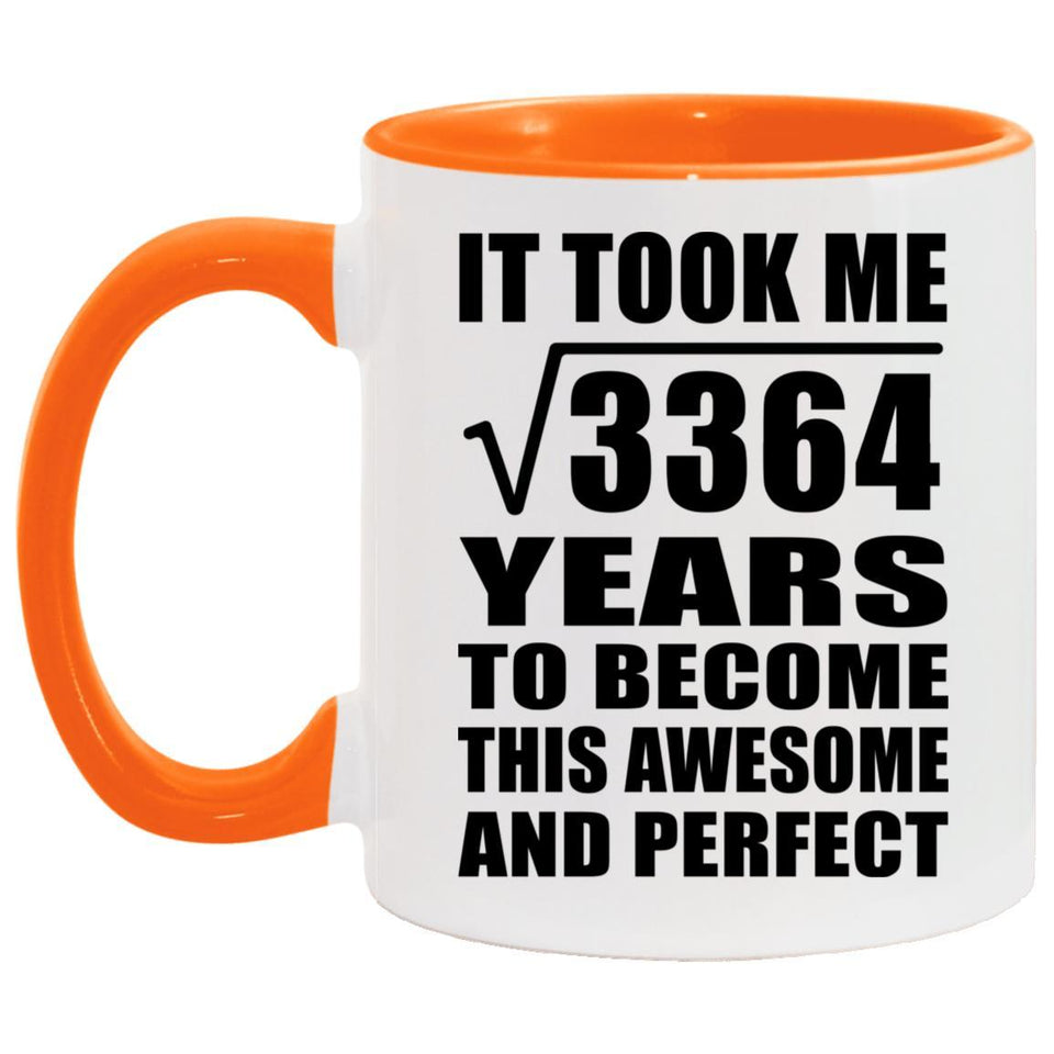 58th Birthday Took Square Root of 3364 Years To Awesome - 11oz Accent Mug Orange