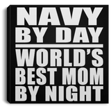 Navy By Day World's Best Mom By Night - Canvas Square