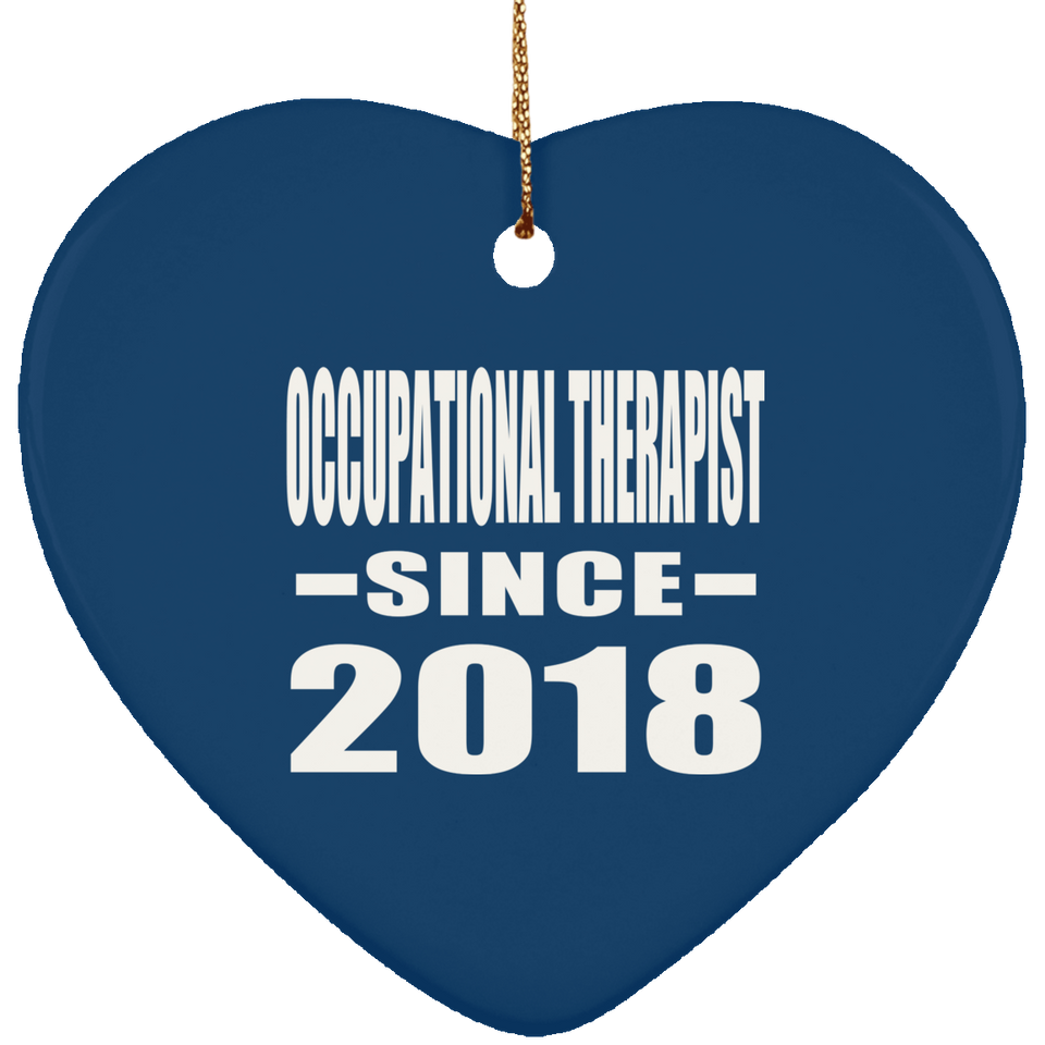 Occupational Therapist Since 2018 - Heart Ornament