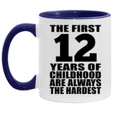 12th Birthday First 12 Years of Childhood Are The Hardest - 11oz Accent Mug Purple