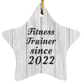 Fitness Trainer Since 2022 - Star Ornament F