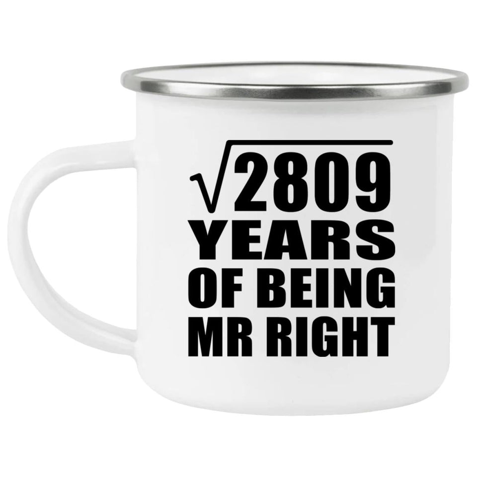 53rd Anniversary Square Root of 2809 Years of Being Mr Right - 12oz Camping Mug