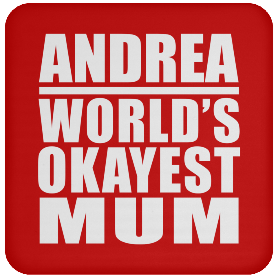 Andrea World's Okayest Mum - Drink Coaster