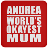 Andrea World's Okayest Mum - Drink Coaster