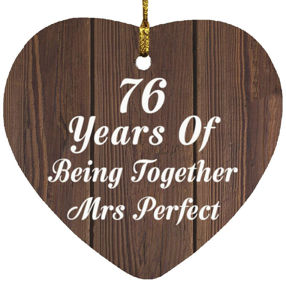 76th Anniversary 76 Years Of Being Mrs Perfect - Heart Ornament D