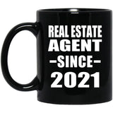 Real Estate Agent Since 2021 - 11oz Coffee Mug Black