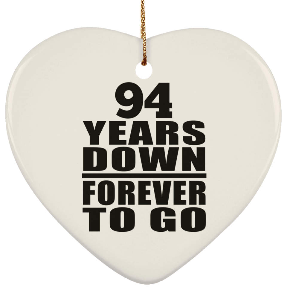 94th Anniversary 94 Years Down Forever to Go - Heart Ornament