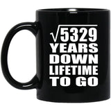 73rd Anniversary Square Root of 5329 Years Lifetime To Go - 11oz Coffee Mug Black