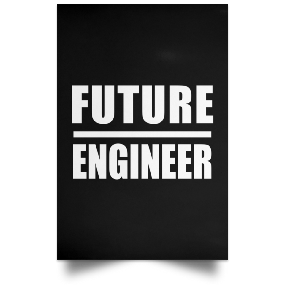 Future Engineer - Poster Portrait