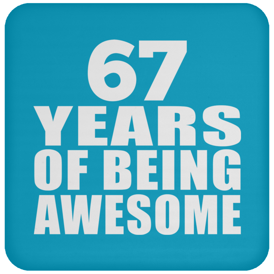 67th Birthday 67 Years Of Being Awesome - Coaster
